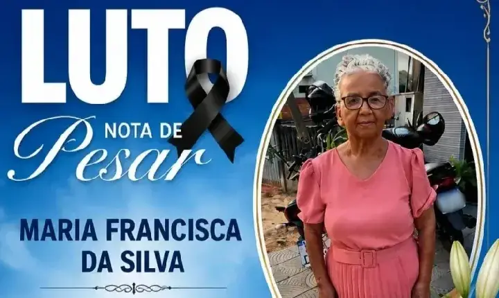 cidade - Nota de pesar pelo falecimento de Maria Francisca da Silva