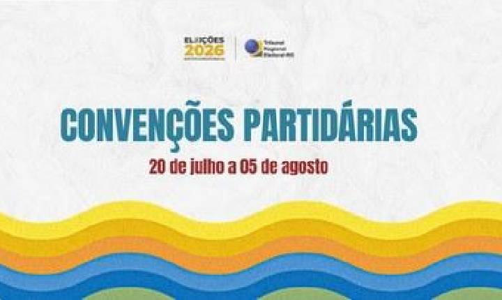 Destaque - Convenções partidárias começam em 20 de julho; veja as regras
