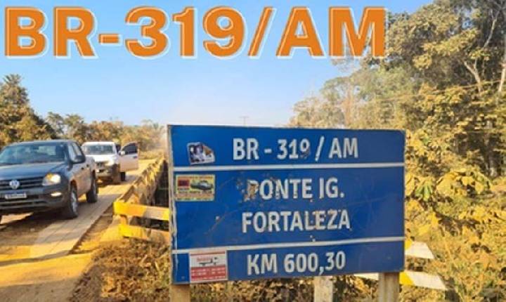 DNIT recebe licença do Ibama para construir pontes na BR-319/AM