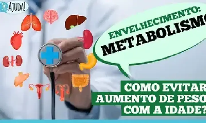 Dr. Ajuda | Saúde - Metabolismo e envelhecimento: o que muda?