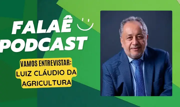 News TV Ao Vivo  FalaÊ Podcast: Luiz Cláudio da Agricultura relembra trajetória política e defesa do produtor rural