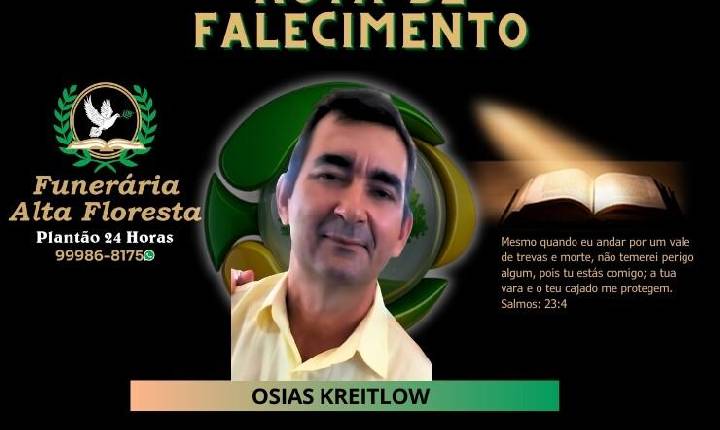 Nota de Falecimento - A Funerária Alta Floresta comunica o falecimento do Senhor Osias Kreitlow