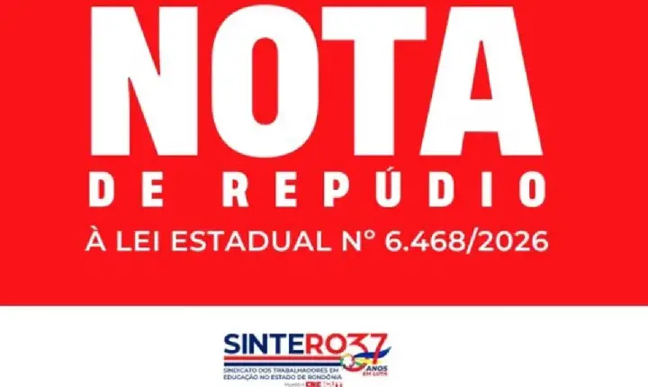 NOTA DE REPÚDIO - SINTERO repudia Lei Estadual nº 6.468/2026, por entender que a norma representa um grave retrocesso para a educação pública