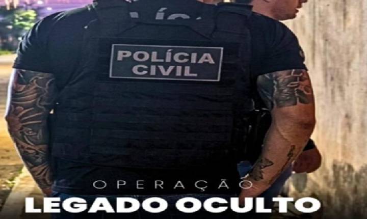 Plantão de Polícia -  Polícia Civil desencadeia operação 'Legado Oculto' em cinco estados