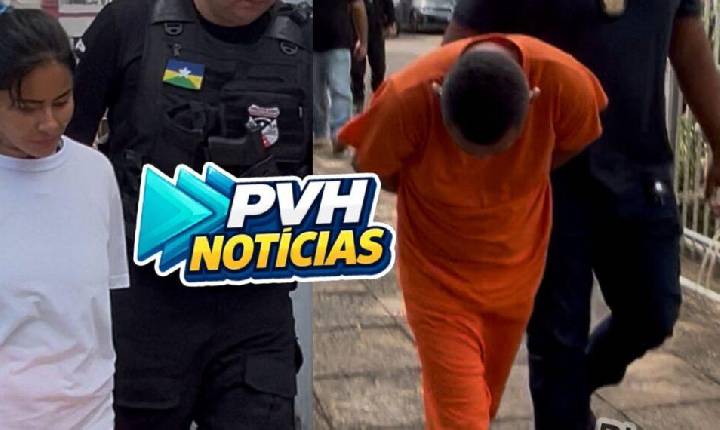 URGENTE: DHPP cumpre mandado e prende casal acusado de matar e esquartejar mulher em Porto Velho