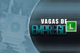 VAGAS DE EMPREGO: confira as vagas ofertadas pelo Sine Municipal-Porto Velho