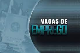VAGAS DE EMPREGO: confira as vagas ofertadas pelo Sine Municipal-Porto Velho
