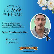 Sistema Bom Pastor emite nota de pesar pelo falecimento do morador de Pimenta Bueno, Carlos Francisley da Silva