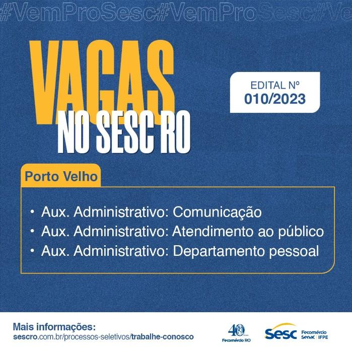 Concursos e Empregos- Sesc Rondônia abre inscrições para processo seletivo com vagas para Porto Velho e Ariquemes