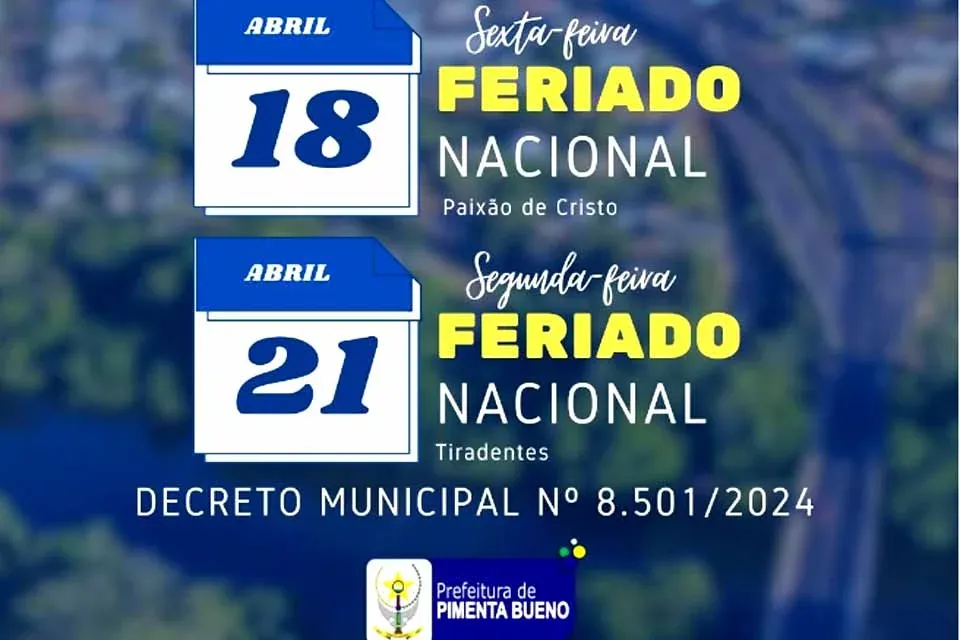 PIMENTA BUENO - Feriado Prolongado: confira como ficam os próximos dias da Semana Santa e Tiradentes