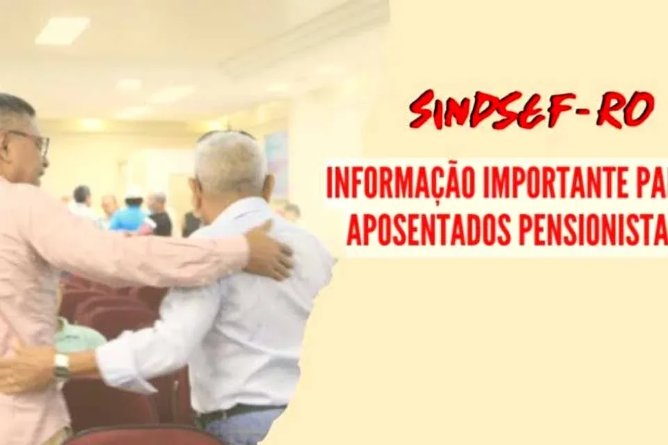 PRIORITÁRIOS - SINDSEF-RO informa: aposentados e pensionistas com deficiências ou doenças graves podem requerer prioridade para pagamento de exercícios anteriores