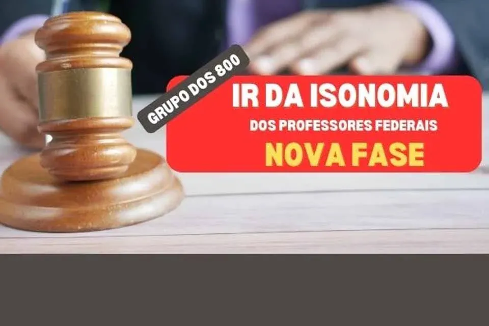 EX-TERRITÓRIOS - SINDSEF-RO: Processo do IR da Isonomia dos Professores Federais (Grupo dos 800) Nova Etapa
