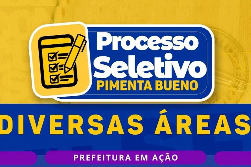 PIMENTA BUENO - Prefeitura anuncia abertura processo seletivo para contratação temporária de profissionais para diversas áreas