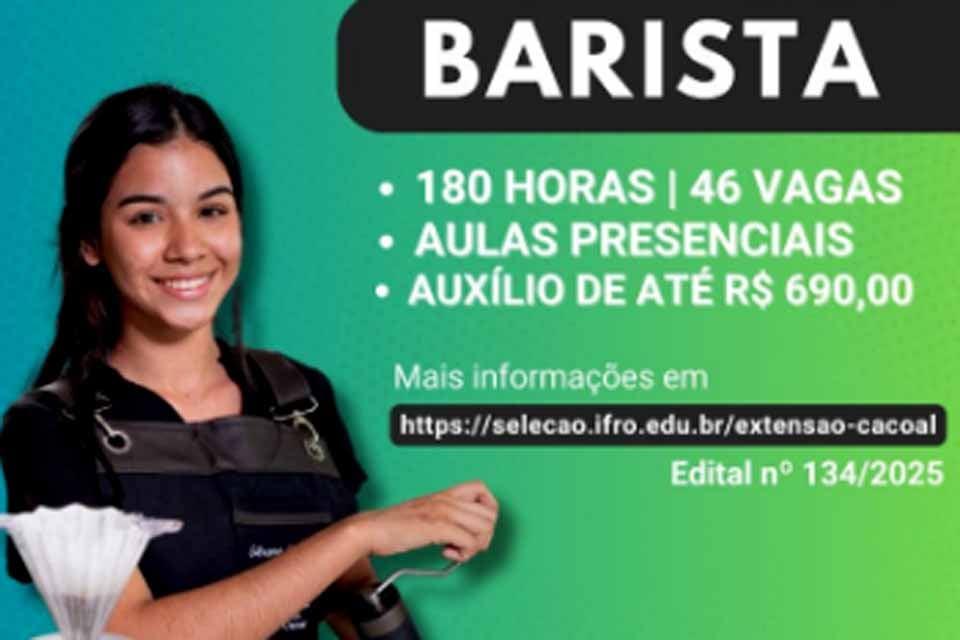 IFRO - Mulheres Mil: abertas 46 vagas para curso gratuito de Barista em Rolim de Moura