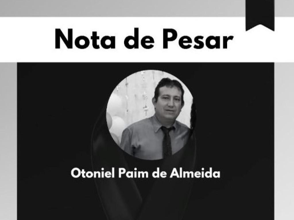 Nota de Pesar - Nota de pesar pelo falecimento de Otoniel Paim de Almeida