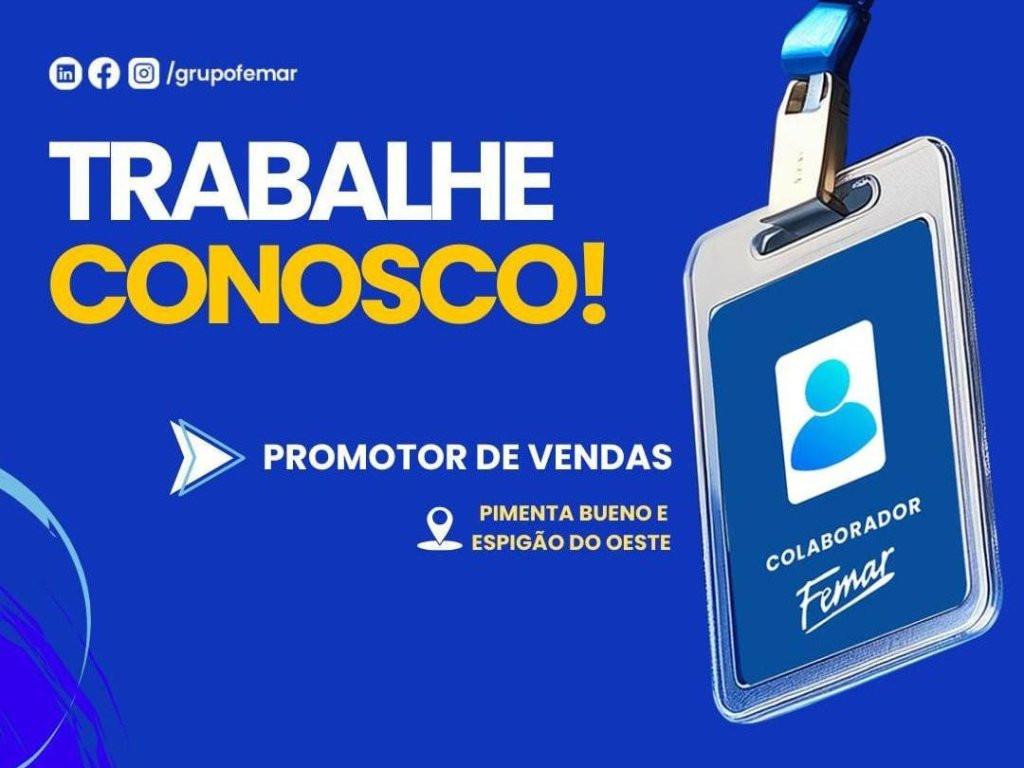 Femar Indústria - Femar abre vagas para promotor de vendas em Pimenta Bueno e Espigão do Oeste