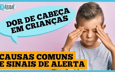 Dr. Ajuda | Saúde - Dor de cabeça em crianças: principais tipos e quando se preocupar