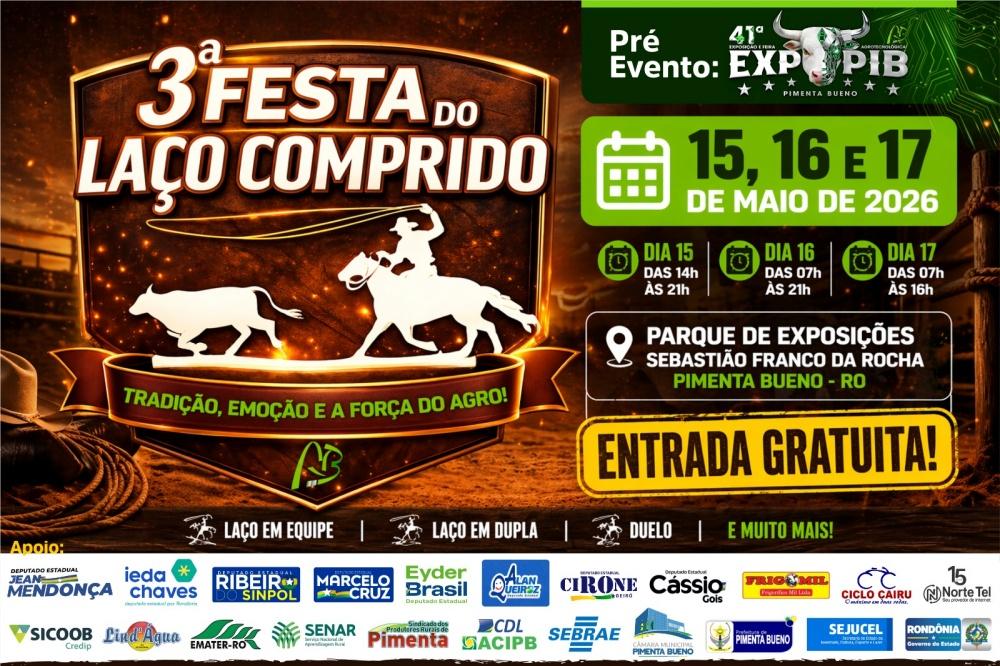 3ª Festa do Laço Comprido vai movimentar Pimenta Bueno com tradição e competição de 15 a 17 de maio!