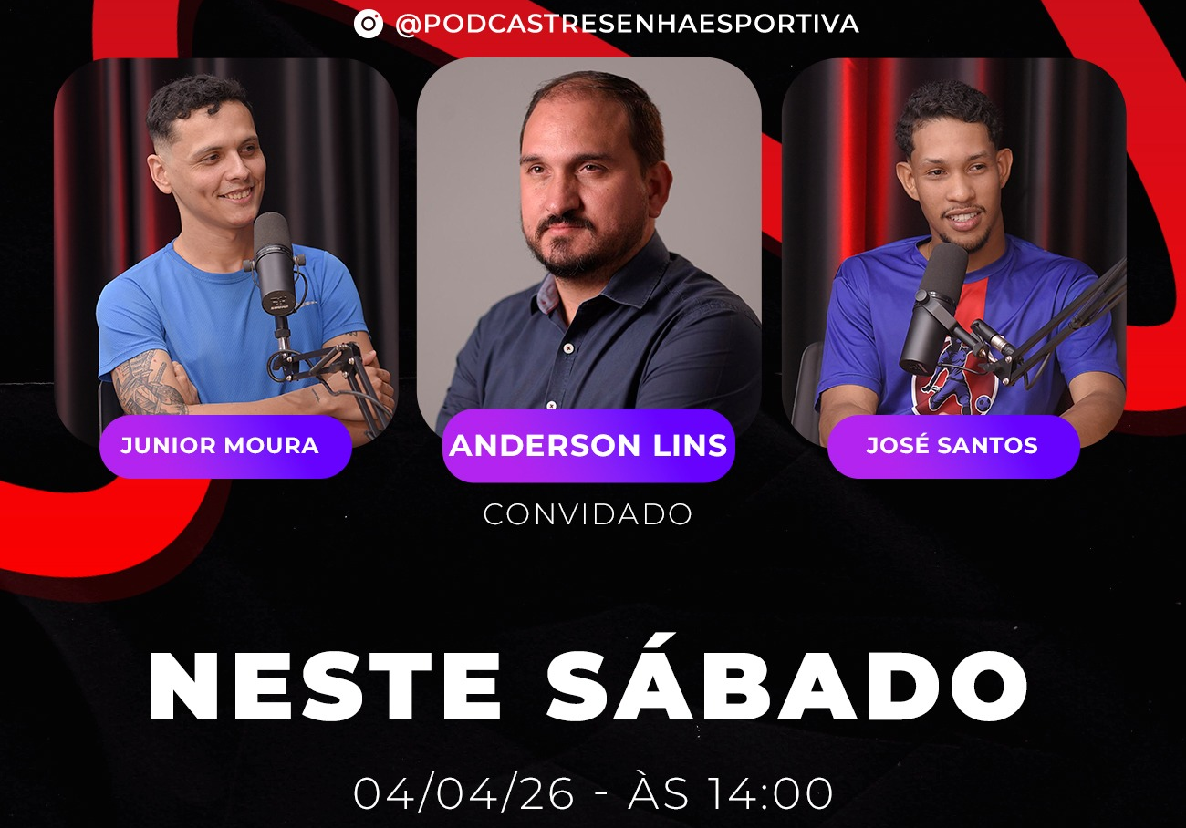 Anderson Lins será entrevistado no Podcast Resenha Esportiva neste sábado