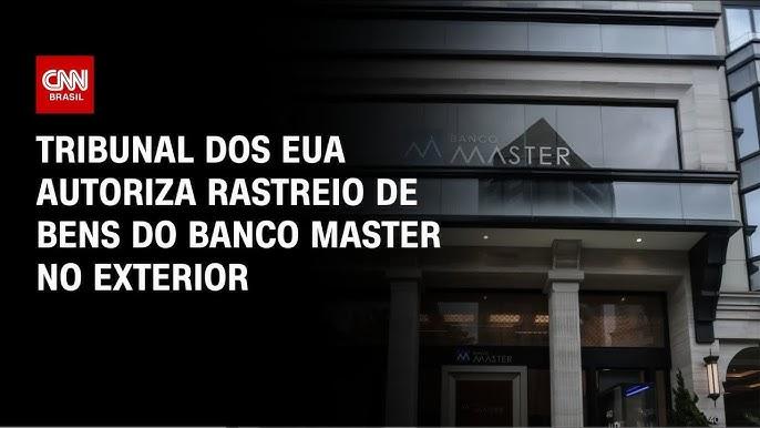 Tribunal dos EUA autoriza rastreio de bens do Banco Master no exterior