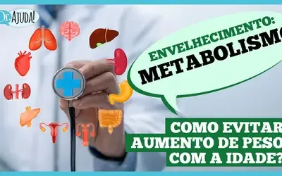 Dr. Ajuda | Saúde - Metabolismo e envelhecimento: o que muda?