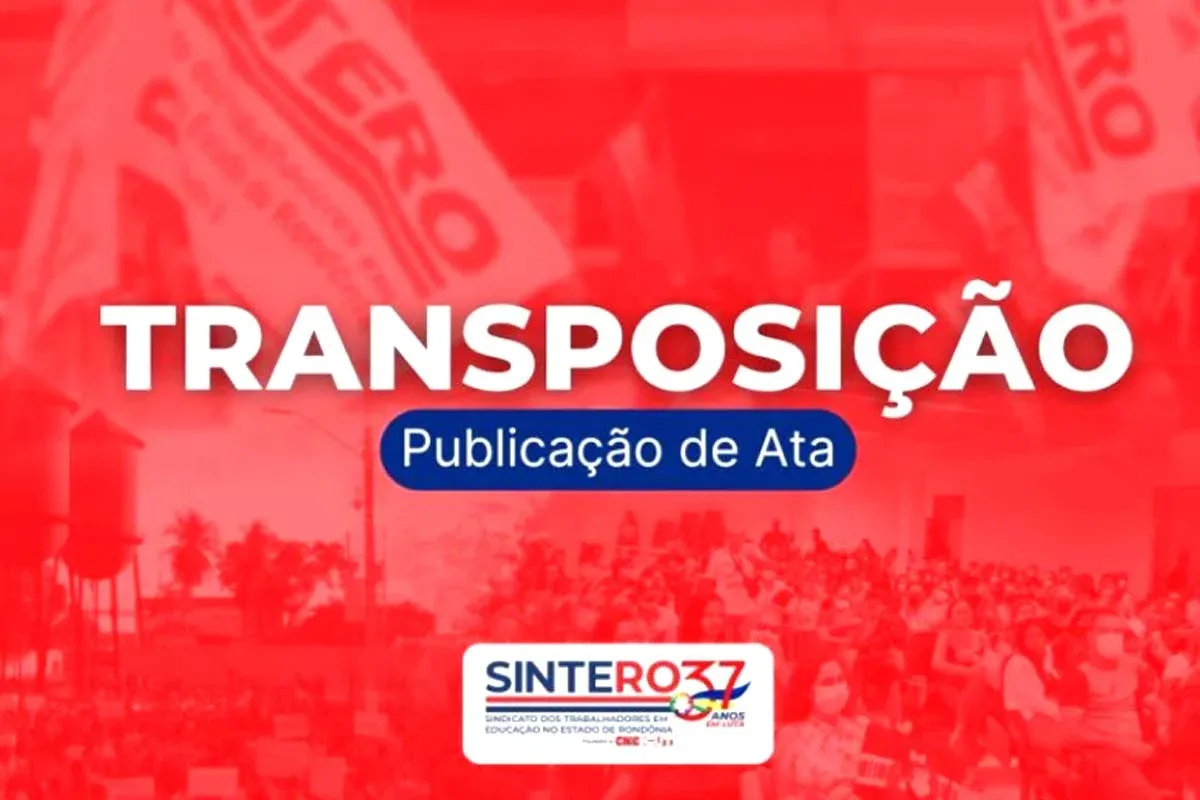 SINTERO - Transposição 2026: Diário Oficial da União publica ata com novos enquadramentos de servidores do Ex-Território Federal