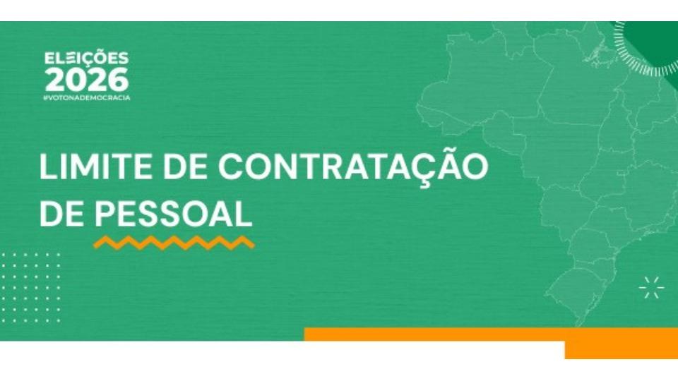 Eleições - Eleições 2026: TSE define limite de contratação de pessoal para campanhas eleitorais
