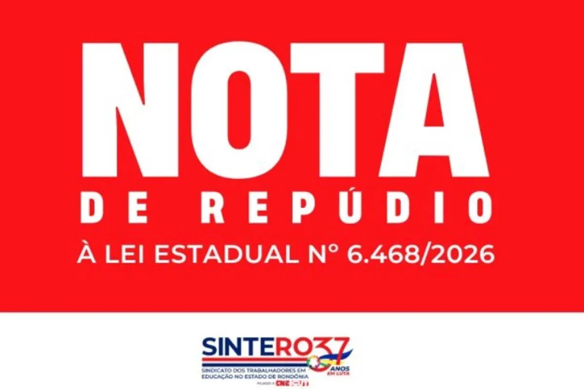 NOTA DE REPÚDIO - SINTERO repudia Lei Estadual nº 6.468/2026, por entender que a norma representa um grave retrocesso para a educação pública