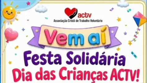 cidade - Festa Solidária do Dia das Crianças da ACTV será realizada em outubro