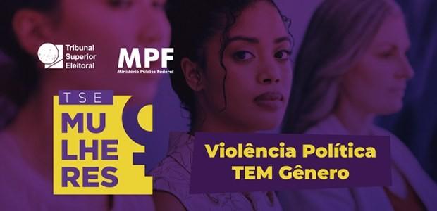 Eleições - TSE intensifica prevenção e combate a crimes contra as mulheres